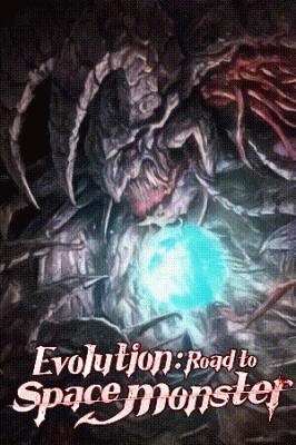 Evolution: Road to Space Monster (official)